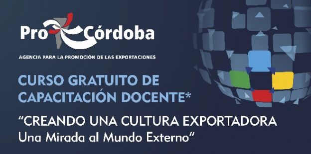 ProCrdoba ofrece curso de cultura exportadora a docentes secundarios
