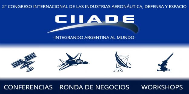 2 Congreso Internacional de las Industrias Aeronutica, Defensa y Espacio CIIADE 2018 