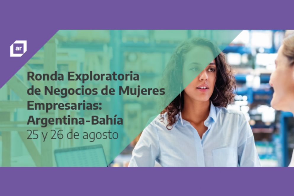 Mujeres empresarias: preinscripciones abiertas para la Ronda Exploratoria de Negocios Argentina-Bahía